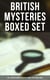 British Mysteries Boxed Set: 560+ Thriller Classics, Detective Stories & True Crime Stories - Complete Sherlock Holmes, Father Brown Mysteries, Four Just Men, Dr. Thorndyke Stories…