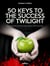 50 Keys to the Success of Twilight - The saga that revolutionized vampire-themed stories