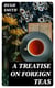 A Treatise on Foreign Teas - Abstracted From An Ingenious Work, Lately Published, Entitled An Essay On the Nerves