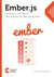 Ember.js - Conheça o framework para aplicações web ambiciosas