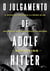 O julgamento de Adolf Hitler - O Putsch da Cervejaria e a prisão de um dos homens mais emblemáticos da História