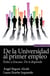 De la Universidad al primer empleo - Éxito o fracaso. De ti depende