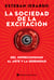 La sociedad de la excitación - Del hiperconsumo al arte y la serenidad