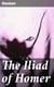 The Iliad of Homer - Translated into English Blank Verse by William Cowper