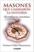 MASONES QUE CAMBIARON LA HISTORIA