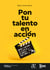 Pon tu talento en acción - Ordena y construye tu espacio de desarrollo profesional