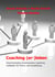 Coaching (er-)leben - Faszinierendes Systemisches Coaching - Leitfaden für Praxis und Ausbildung
