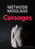 MÉTHODE DE MOULAGE - Corsages