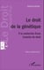Le droit de la génétique - A la recherche d'une branche du droit