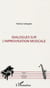 Dialogues sur l'improvisation musicale
