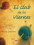 El club de los Viernes - Ocho mujeres, ocho maneras de tejer la vida.