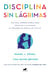 Disciplina sin lágrimas - Una guía imprescindible para orientar y alimentar el desarrollo mental de tu hijo