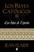 Las hijas de España (Los Reyes Católicos 3) - LOS REYES CATOLICOS III