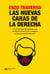 Las nuevas caras de la derecha - ¿Por qué funcionan las propuestas vacías y el discurso enfurecido de los antisistema y cuál es su potencial político real?