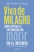 Viva de milagro - Cómo superar la enfermedad sin morir en el intento