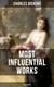Charles Dickens' Most Influential Works (Illustrated) - Oliver Twist, The Pickwick Papers, Great Expectations, A Tale of Two Cities, David Copperfield