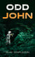 Odd John - A Story Between Jest and Earnest (Sci-Fi Novel)