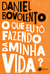 O que eu tô fazendo da minha vida?