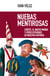 Nuebas mentirosas - Cortés, el Nuevo Mundo y otros episodios de nuestra historia