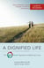 A Dignified Life - The Best Friends™ Approach to Alzheimer's Care: A Guide for Care Partners