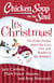 Chicken Soup for the Soul: It's Christmas! - 101 Joyful Stories about the Love, Fun, and Wonder of the Holidays