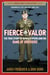 Fierce Valor - The True Story of Ronald Speirs and his Band of Brothers
