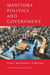 Manitoba Politics and Government - Issues, Institutions, Traditions