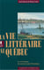 La vie littéraire au Québec - 1764-1805. La voix française des nouveaux sujets britanniques