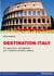 Destination Italy. Un approccio manageriale per il sistema turistico italiano