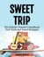 Sweet Trip, The Diabetic Traveler's Handbook: Tech Tools and Travel Strategies