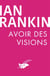 Avoir des visions
