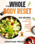 The Whole Body Reset: 300 Recipes, 100 Days of Meal Plan and Morning Exercises at Midlife and Beyond - COOKBOOK, #2