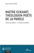 Maître Eckhart, théologien-poète de la parole - Autour du poème "Le Grain de sénevé"