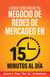 Cómo Construir Tu Negocio de Redes de Mercadeo en 15 Minutos al Día