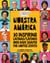 Nuestra América - 30 Inspiring Latinas/Latinos Who Have Shaped the United States