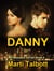 Danny: A Novel, Book 4 - MT Romance Series