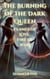 The Burning of the Dark Queen: Flames of Love, Fire of War!