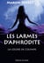 Les larmes d'Aphrodite - La colère de l'Olympe