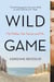 Wild Game - My Mother, Her Secret, and Me