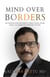 Mind Over Borders: An Indian Psychiatrist’s True Tales from India to America’s Prison System