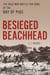 Besieged Beachhead - The Cold War Battle for Cuba at the Bay of Pigs