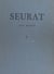 Seurat et son œuvre (1)