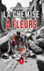 La chemise à fleurs