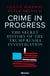 Crime in Progress - The Secret History of the Trump-Russia Investigation