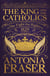 The King and the Catholics - The Fight for Rights 1829