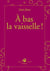 À bas la vaisselle !