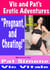 Vic and Pat’s   Erotic Adventures     “Pregnant,  and  Cheating!”
