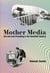 Mother Media - Hot and Cool Parenting in the Twentieth Century