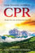 CPR: Courage, Perseverance and Resilience: Breathe New Life and Resuscitate Your Life