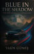 Blue in the Shadow - Hidden BMW confessions; every bend keeps a secret.